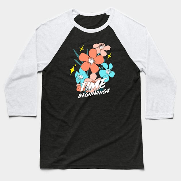 Time For New Beginnings Spring Season Baseball T-Shirt by ChasingTees